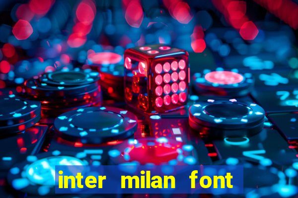 inter milan font free download